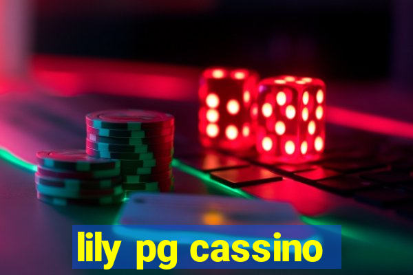 lily pg cassino